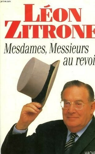 Livrenpoche : Mesdames, messieurs, au revoir ! - Léon Zitrone - Livre