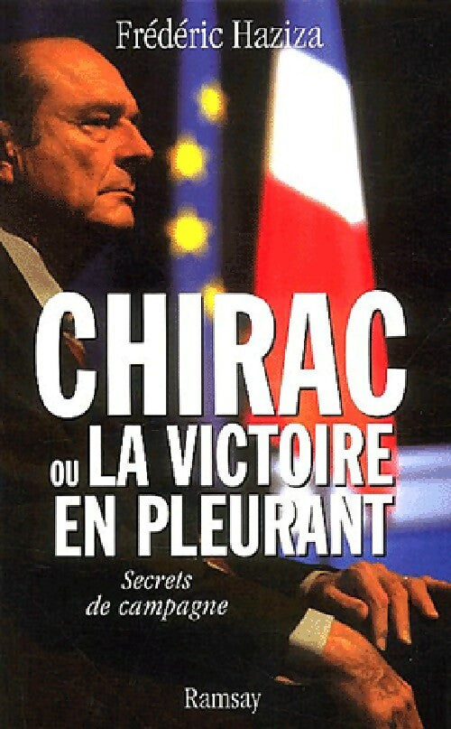 Livrenpoche : Chirac ou la victoire en pleurant - Frédéric Haziza - Livre
