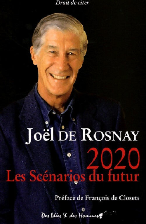 Livrenpoche : 2020 : Les scénarios du futur - Joël De Rosnay - Livre