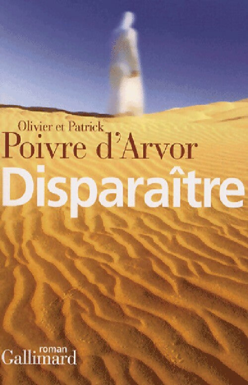 Livrenpoche : Disparaître - Patrick Poivre d'Arvor, Olivier Poivre d'Arvor - Livre