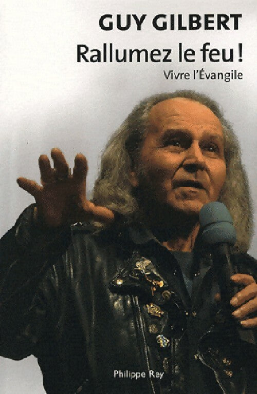 Livrenpoche : Rallumez le feu ! Vivre l'Evangile - Guy Gilbert - Livre