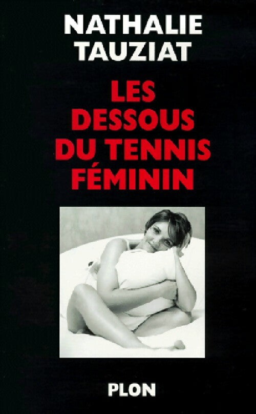 Livrenpoche : Les dessous du tennis féminin - Nathalie Tauziat - Livre