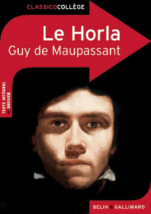 Le horla - Guy De Maupassant -  ClassicoCollège - Livre
