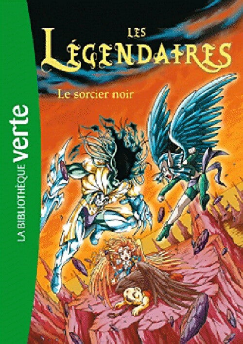 Livrenpoche : Les légendaires Tome IV : Le sorcier noir - Patrick Sobral - Livre