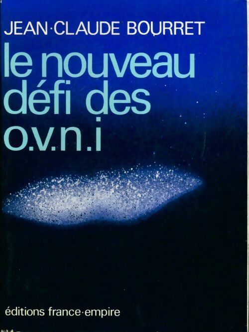 Livrenpoche : Le nouveau défi des OVNI - Jean-Claude Bourret - Livre