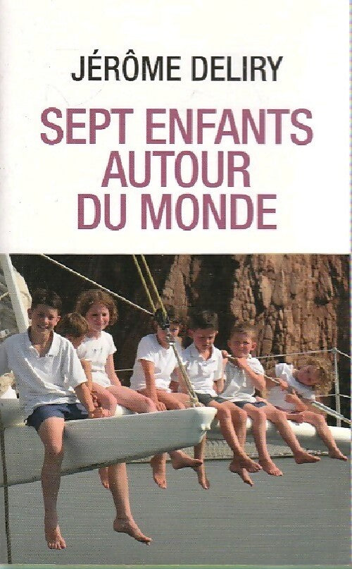 Livrenpoche : Sept enfants autour du monde - Jérôme Deliry - Livre
