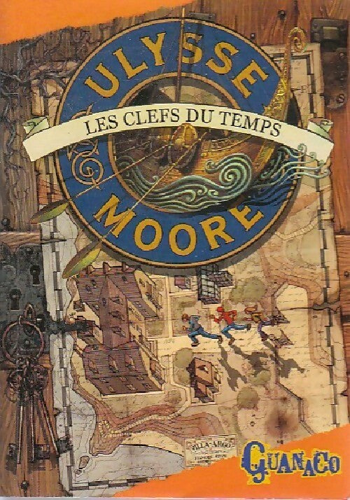 Livrenpoche : Les clefs du temps Tome I - Ulysse Moore - Livre