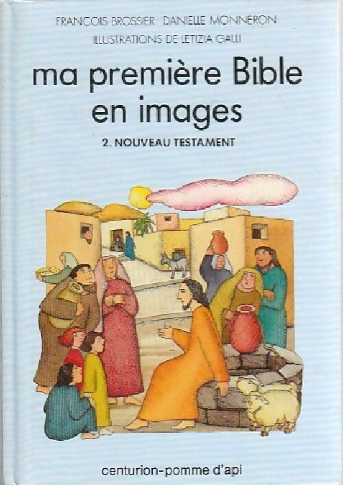 Livrenpoche : Ma première Bible en image Tome II : Nouveau Testament - François Brossier - Livre