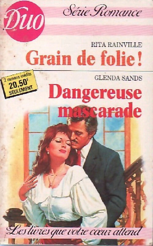Livrenpoche : Grain de folie ! / Dangereuse mascarade - Rita Rainville, Glenda Sands - Livre