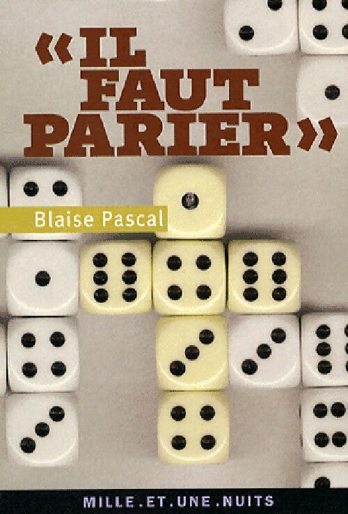 Il faut parier - Blaise Pascal -  La petite collection - Livre