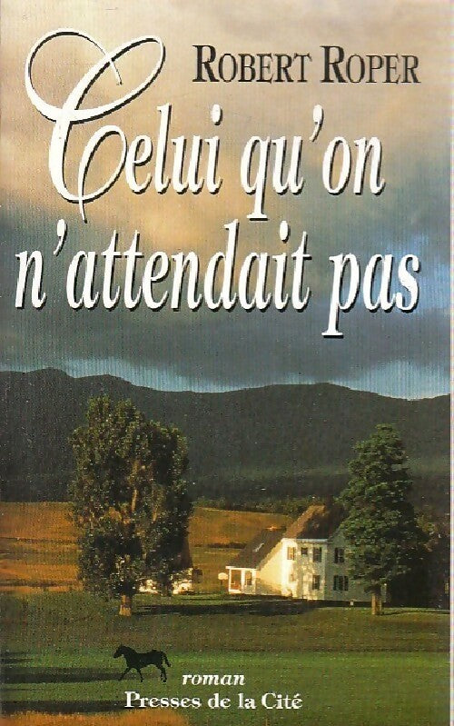 Livrenpoche : Celui qu'on n'attendait pas - Robert Roper - Livre