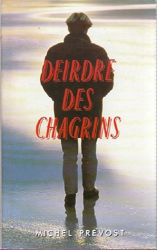 Livrenpoche : Deirdre des chagrins - Michel Prévost - Livre