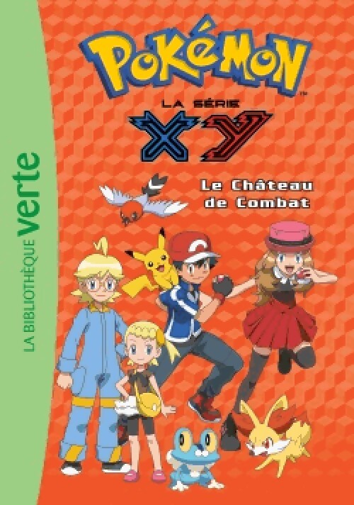Livrenpoche : Pokemon Série XY Tome XVI : Le château de Combat - Collectif - Livre