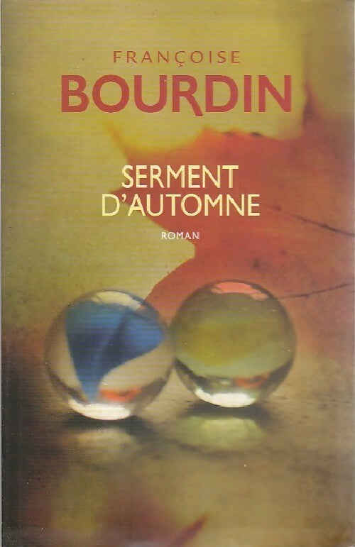 Serment d'automne - Françoise Bourdin - Livre