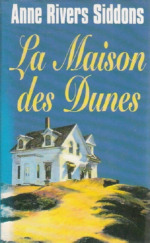 Livrenpoche : La maison des dunes - Anne Rivers Siddons - Livre