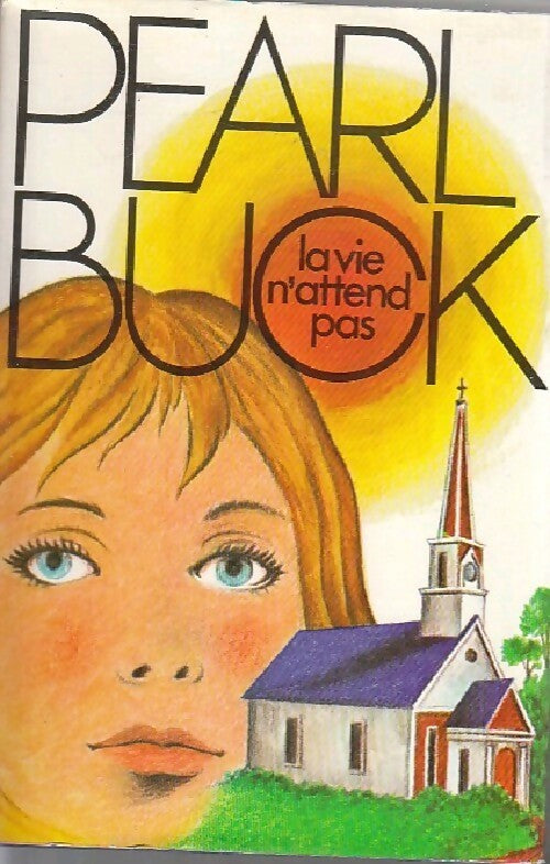 Livrenpoche : La vie n'attend pas - Pearl Buck - Livre
