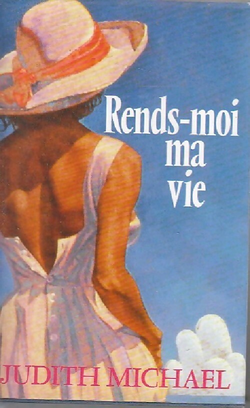 Livrenpoche : Rends-moi ma vie - Judith Michael - Livre
