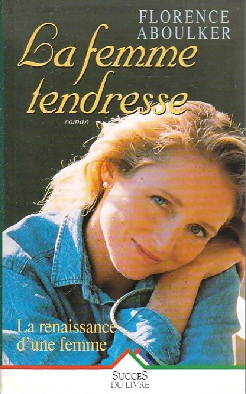 Livrenpoche : La femme tendresse - Florence Aboulker - Livre