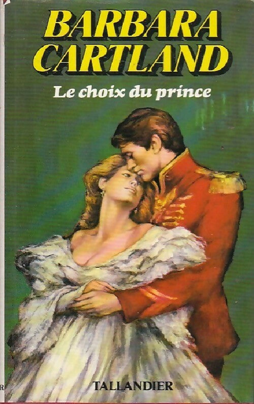 Livrenpoche : Le choix du prince - Barbara Cartland - Livre