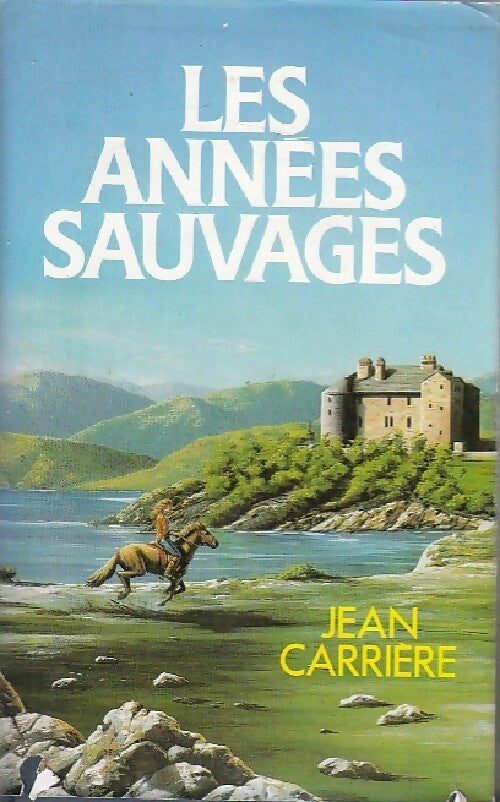 Livrenpoche : Les années sauvages - Jean Carrière - Livre