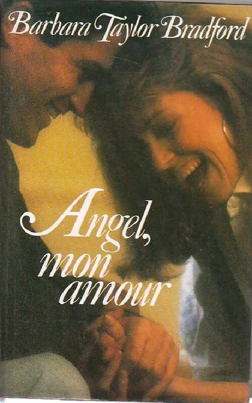 Angel, mon amour - Barbara Taylor Bradford - Livre