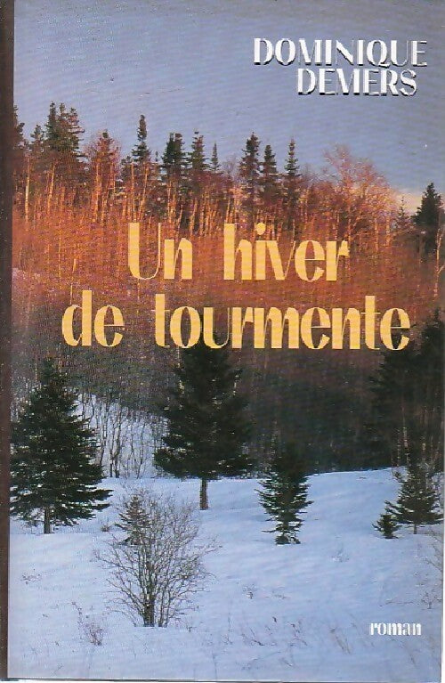 Livrenpoche : Marie-Lune Tome I : Un hiver de tourmente - Dominique Demers - Livre
