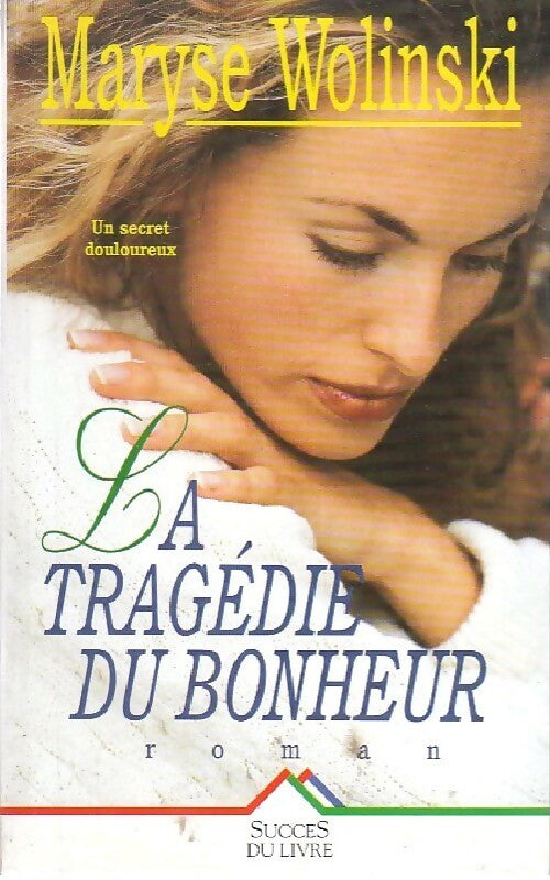 Livrenpoche : La tragédie du bonheur - Maryse Wolinski - Livre