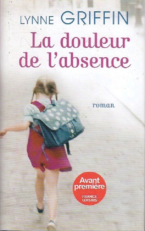 Livrenpoche : La douleur de l'absence - Lynne Griffin - Livre