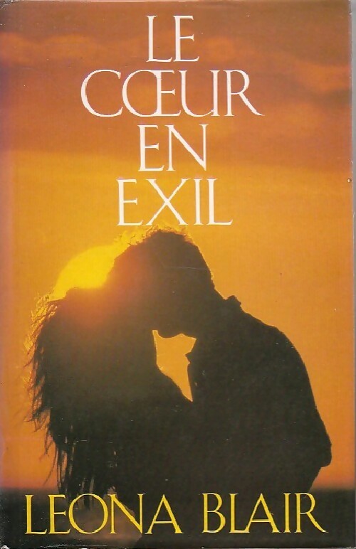 Livrenpoche : Le coeur en exil - Leona Blair - Livre