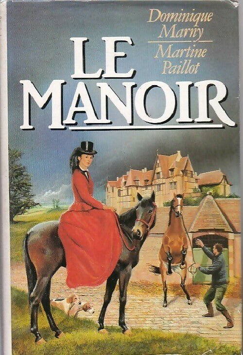 Livrenpoche : Le manoir - Dominique Marny, Martine Paillot - Livre