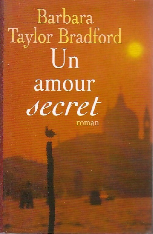 Livrenpoche : Un amour secret - Barbara Taylor Bradford - Livre