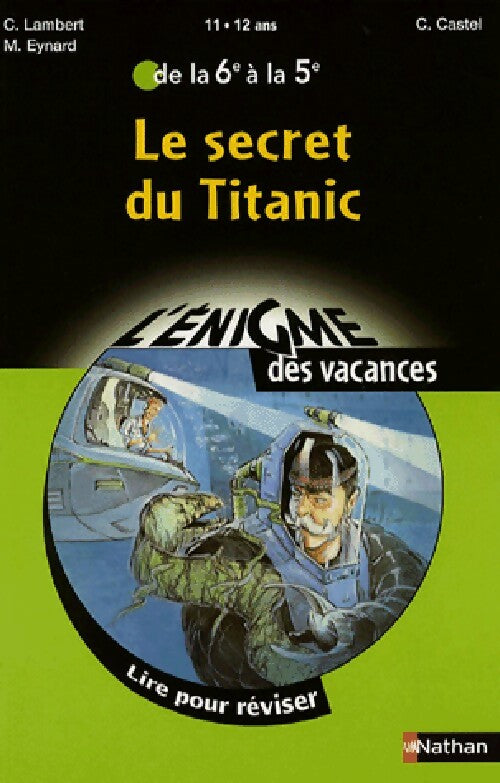 Livrenpoche : Le secret du Titanic - C. Lambert, M Eynard, C Castel - Livre