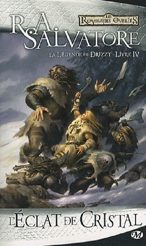 La legende de Drizzt Tome IV : L'éclat de cristal - R.A. Salvatore - Livre