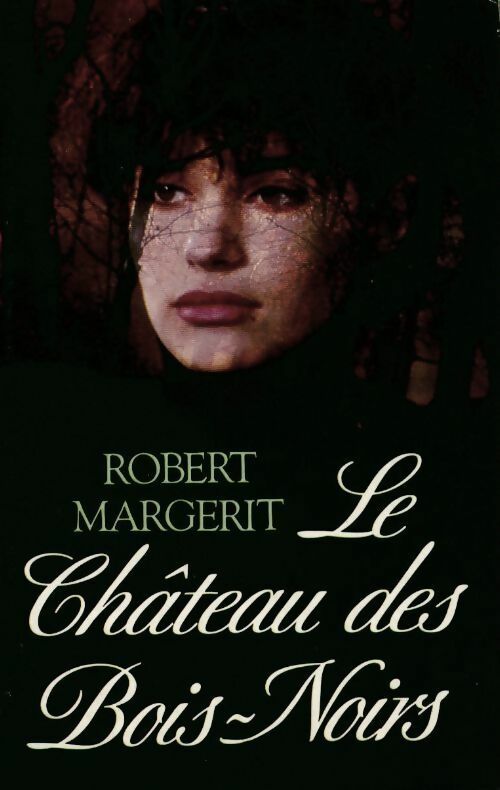 Livrenpoche : Le château des Bois-Noirs - Margerit - Livre