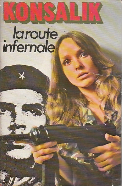 Livrenpoche : La route infernale - Heinz G. Konsalik - Livre
