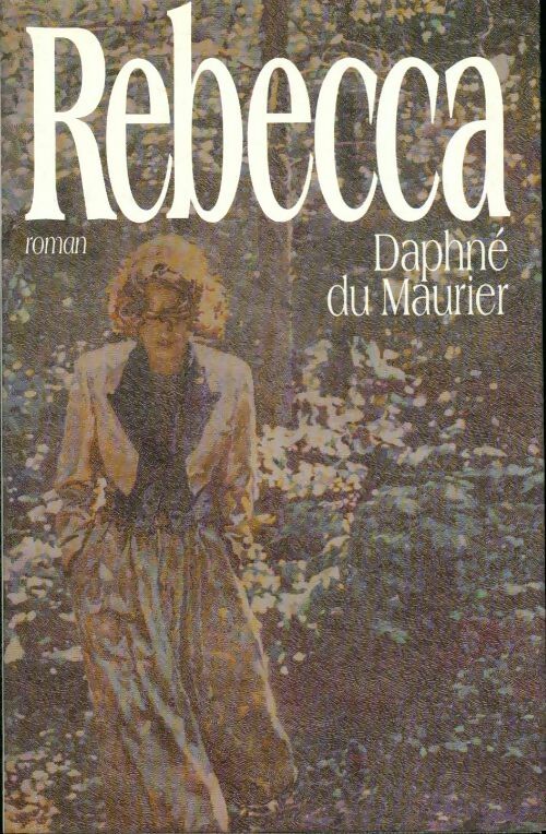 Livrenpoche : Rebecca - Daphne Du Maurier - Livre