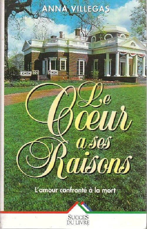 Livrenpoche : Le coeur a ses raisons - Anna Villegas - Livre