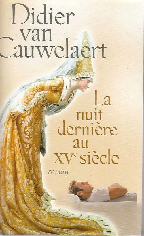 Livrenpoche : La dernière nuit au XVe siècle - Didier Van Cauwelaert - Livre