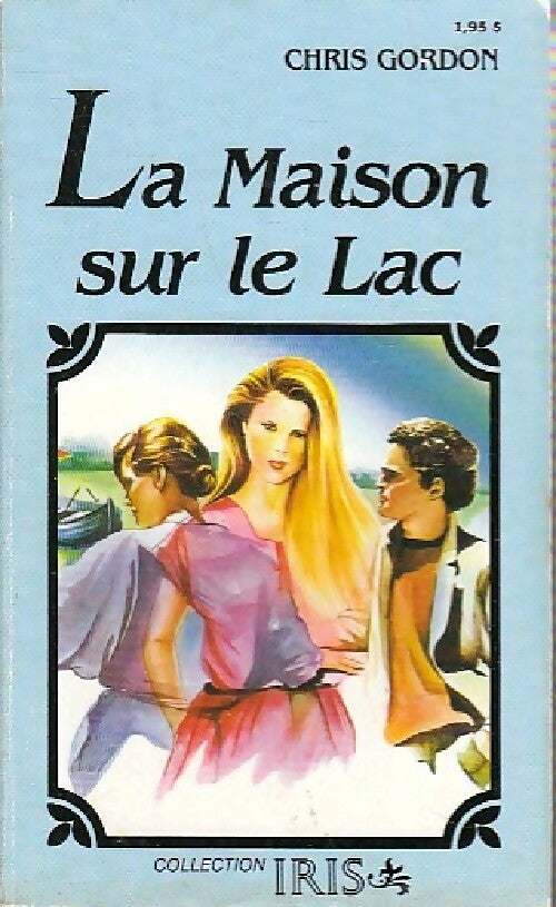 Livrenpoche : La maison sur le lac - Chris Gordon - Livre