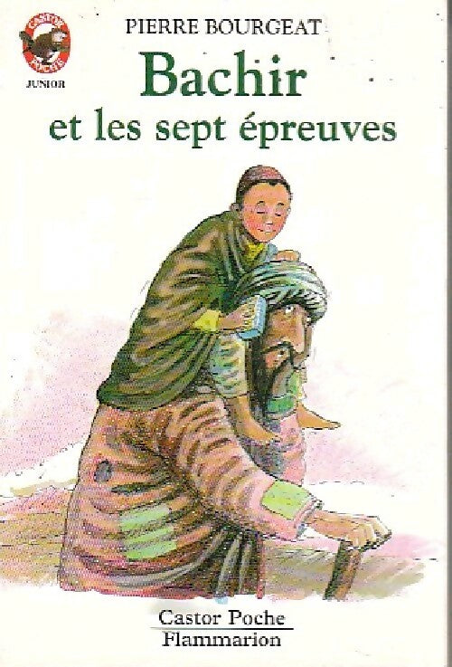 Livrenpoche : Bachir et les sept épreuves - Pierre Bourgeat - Livre