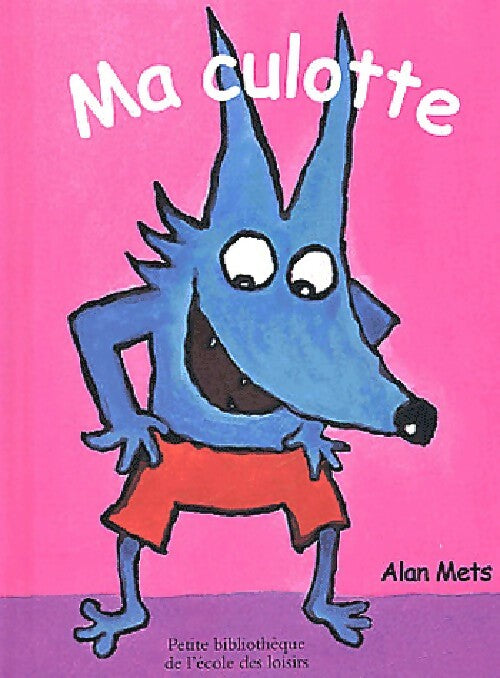 Livrenpoche : Ma culotte - Alan Mets - Livre