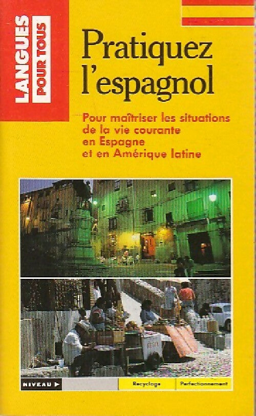Livrenpoche : Pratiquez l'espagnol - Collectif - Livre