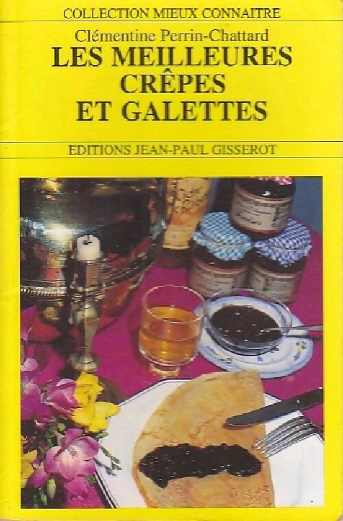 Livrenpoche : Les meilleures crêpes et galettes - Clémentine Perrin-Chattard - Livre