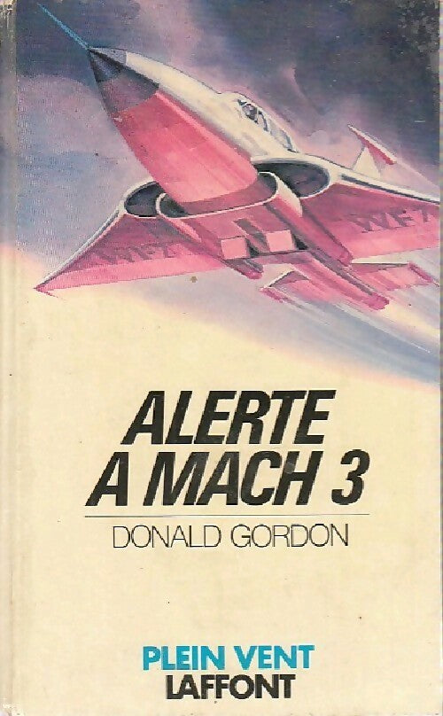 Livrenpoche : Alerte à Mach 3 - Donald Gordon - Livre