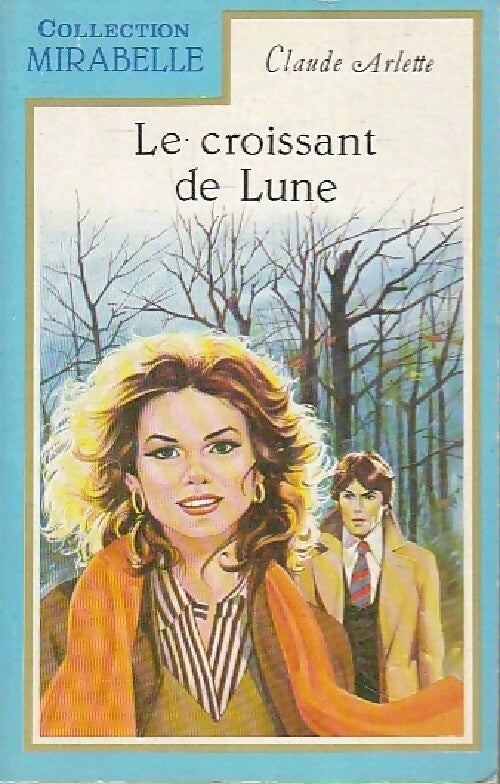 Livrenpoche : Le croissant de lune - Claude Arlet - Livre
