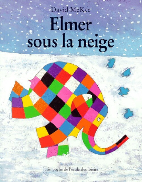 Livrenpoche : Elmer sous la neige - David McKee - Livre