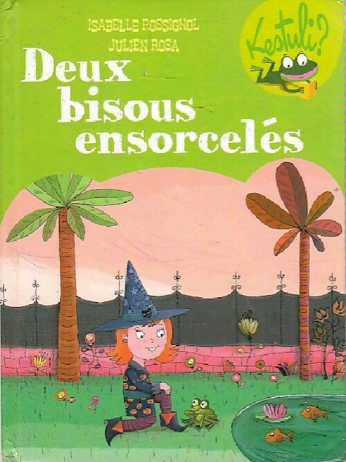 Livrenpoche : Deux bisous ensorcelés - Isabelle Rossignol - Livre
