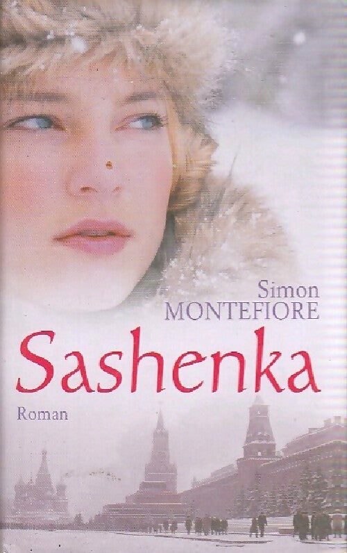 Livrenpoche : Sashenka - Simon Sebag Montefiore - Livre