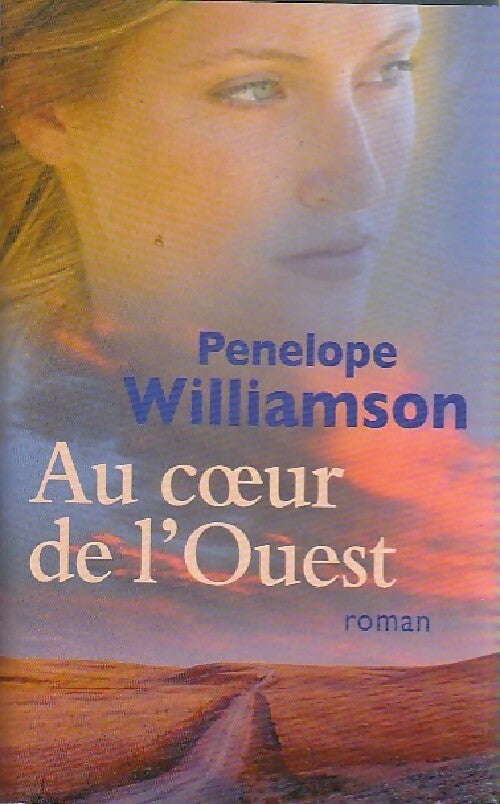 Livrenpoche : Au coeur de l'ouest - Penelope Williamson - Livre