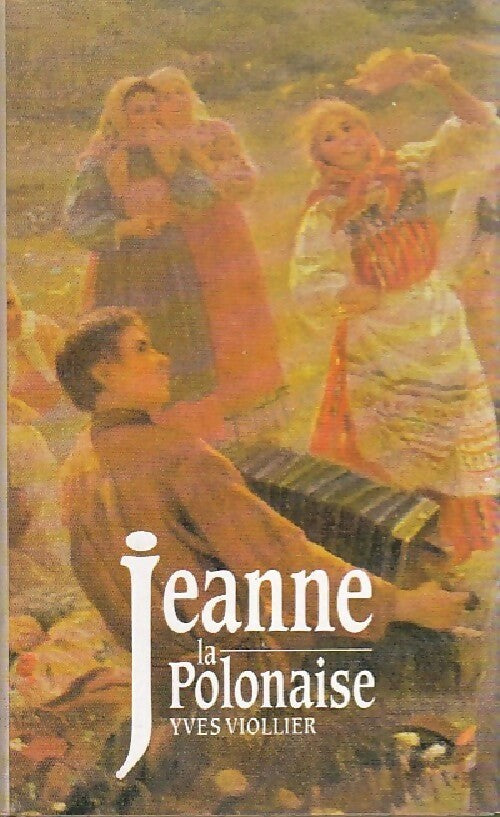 Livrenpoche : Jeanne la polonaise - Yves Viollier - Livre